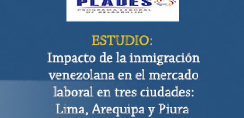 Impacto de la inmigración venezolana en el mercado laboral de tres ciudades: Lima, Arequipa y Piura